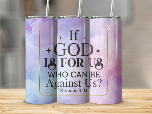 If God Is For Us 20 oz Straight Tumbler