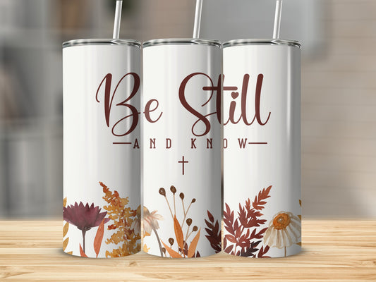 Be Still 20 oz Tumbler