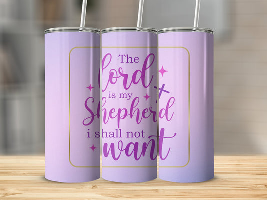 The Lord Is My Shepherd 20 oz Straight Tumbler