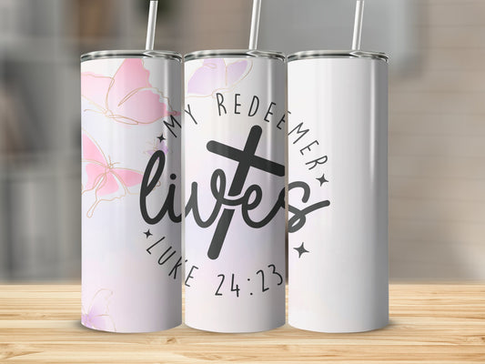 My Redeemer Lives 20 oz Straight Tumbler
